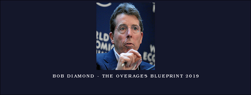 Bob Diamond – The Overages Blueprint 2019