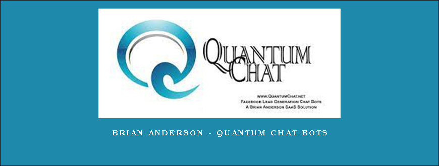 Brian Anderson – Quantum Chat Bots