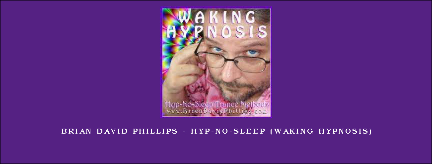 Brian David Phillips – Hyp-No-Sleep (Waking Hypnosis)