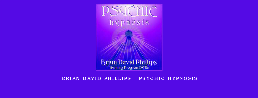 Brian David Phillips – Psychic Hypnosis