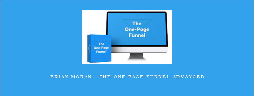 Brian Moran – The One Page Funnel Advanced