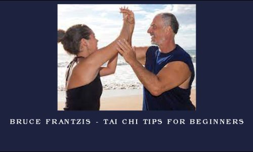 Bruce Frantzis – Tai Chi Tips for Beginners