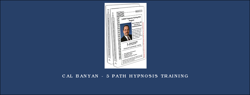 Cal Banyan – 5 Path Hypnosis Training