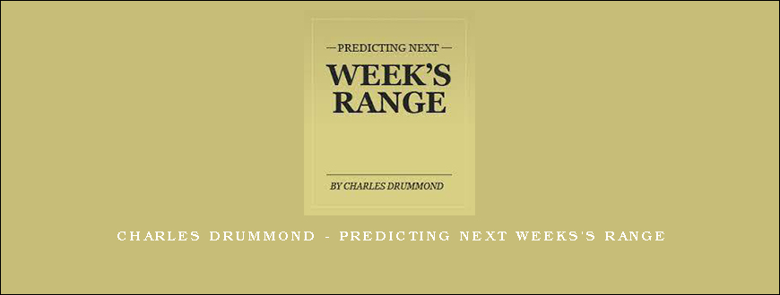 Charles Drummond – Predicting Next Weeks’s Range