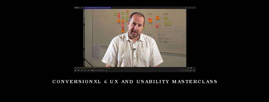 Conversionxl – UX and Usability Masterclass