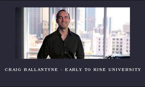 Craig Ballantyne – Early To Rise University