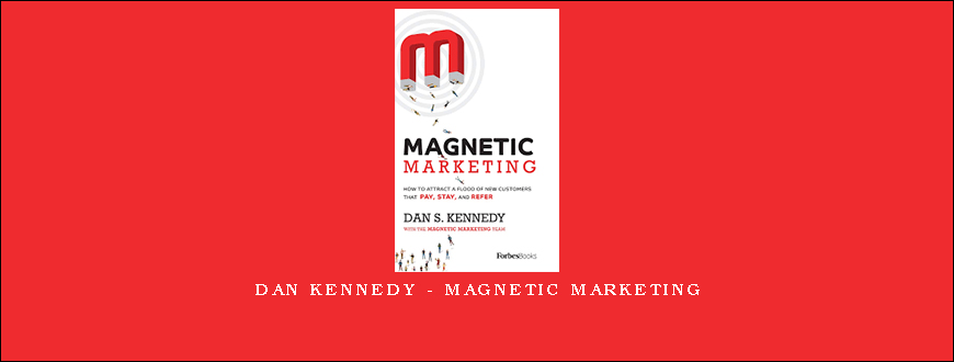 Dan Kennedy – Magnetic Marketing