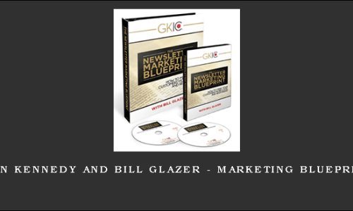 Dan Kennedy and Bill Glazer – Marketing Blueprint