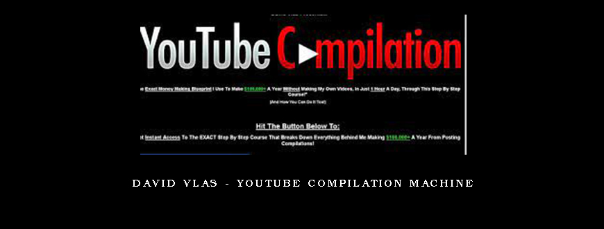 David Vlas – YouTube Compilation Machine