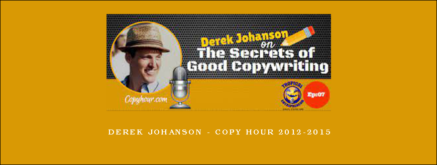 Derek Johanson – Copy Hour 2012-2015