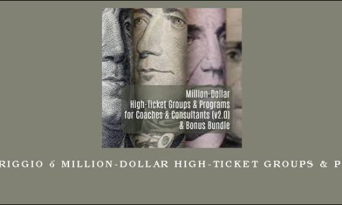 Dr. Joseph Riggio – Million-Dollar High-Ticket Groups & Programs 2.0