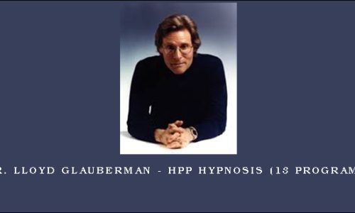 Dr. Lloyd Glauberman – HPP Hypnosis (13 Programs)