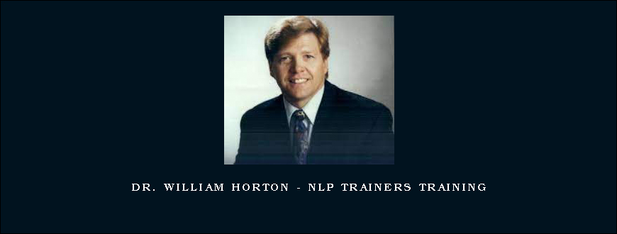Dr. William Horton – NLP Trainers Training