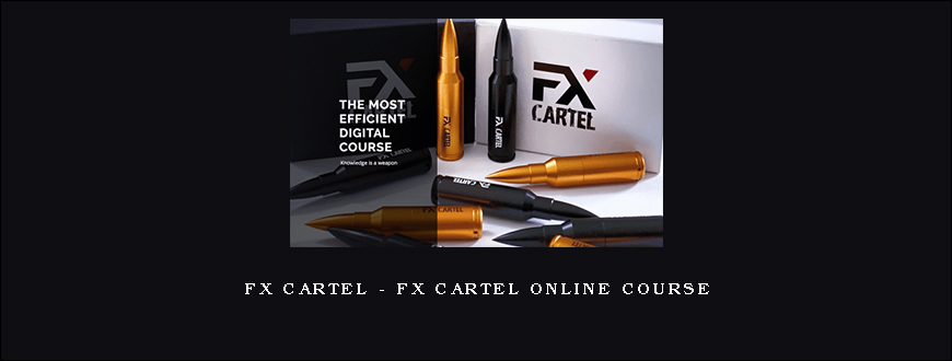 FX Cartel – FX Cartel Online Course