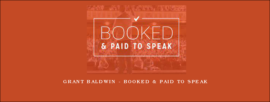 Grant Baldwin – Booked & Paid To Speak