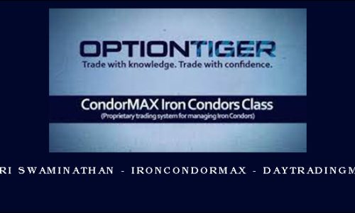 Hari Swaminathan – Ironcondormax – Daytradingmax