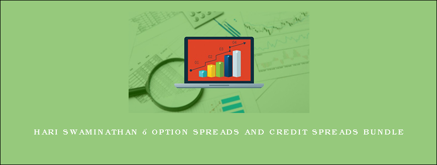 Hari Swaminathan – Option Spreads and Credit Spreads Bundle