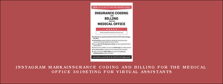 Insurance Coding and Billing for the Medical Office 2019