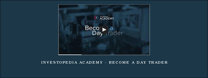 Investopedia Academy – Become a Day Trader