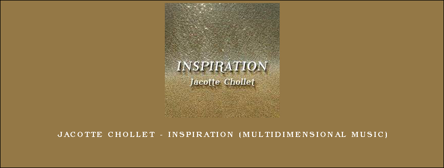 Jacotte Chollet – Inspiration (Multidimensional Music)