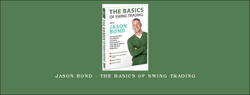 Jason Bond – The Basics of Swing Trading