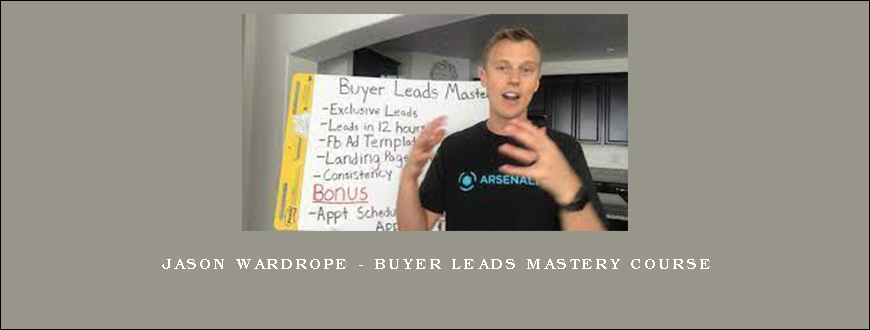 Jason Wardrope – Buyer Leads Mastery Course