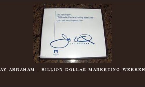 Jay Abraham – Billion Dollar Marketing Weekend