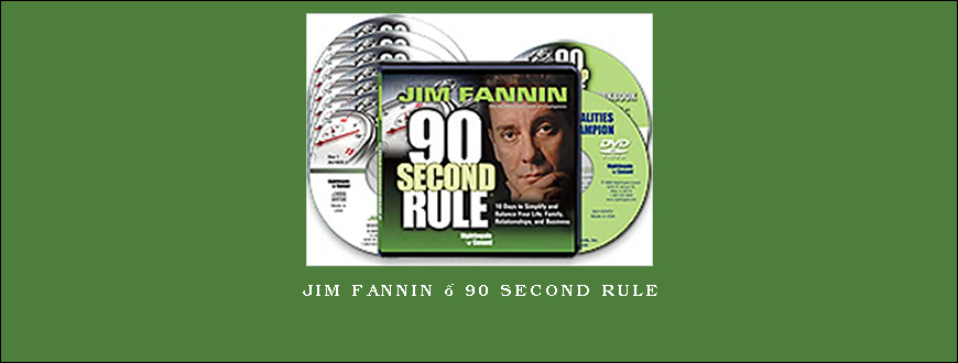 Jim Fannin – 90 Second Rule