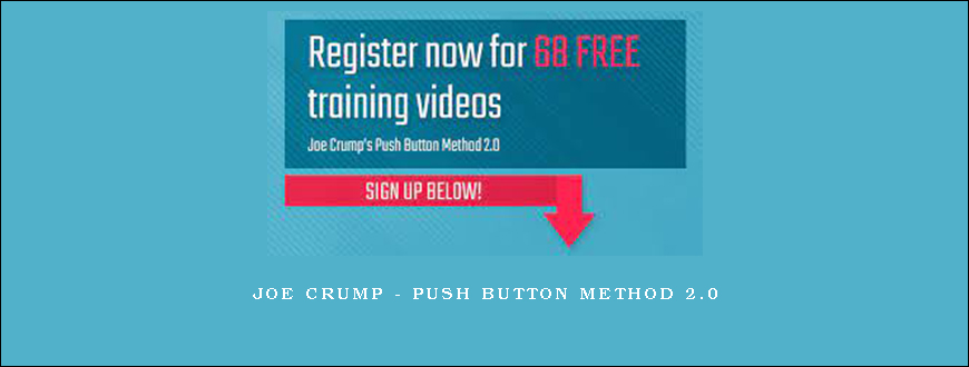 Joe Crump – Push Button Method 2.0