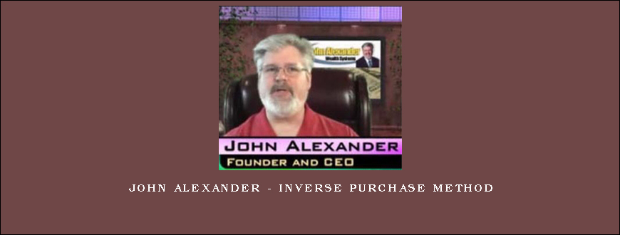 John Alexander – Inverse Purchase Method