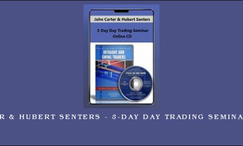 John Carter & Hubert Senters – 3-Day Day Trading Seminar Online CD