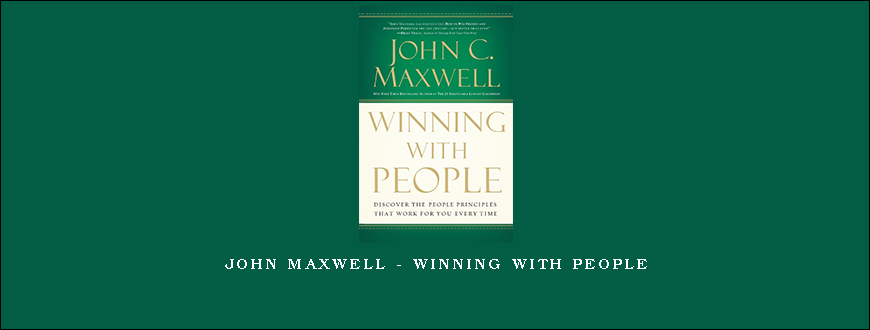 John Maxwell – Winning With People