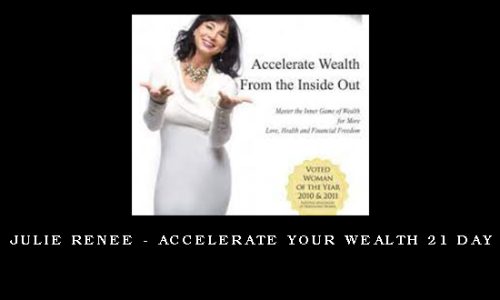 Julie Renee – Accelerate Your Wealth 21 day