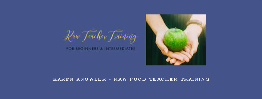 Karen Knowler – Raw Food Teacher Training