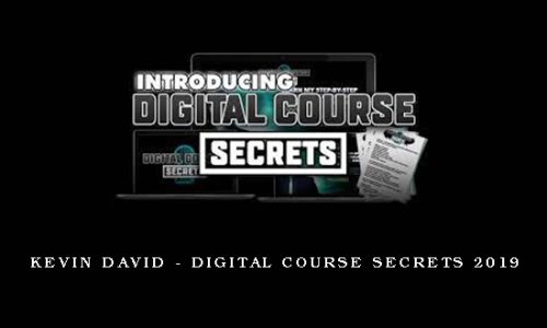 Kevin David – Digital Course Secrets 2019