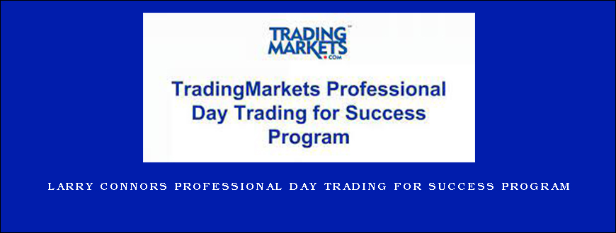 Larry Connors Professional Day Trading for Success Program