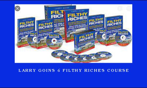 Larry Goins – Filthy Riches Course