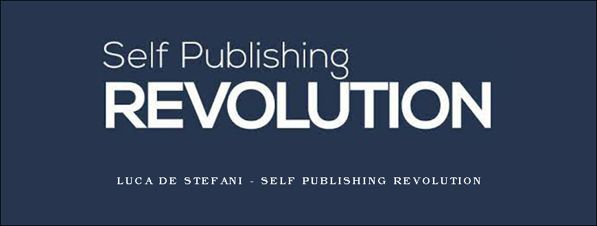 Luca De Stefani – Self Publishing Revolution