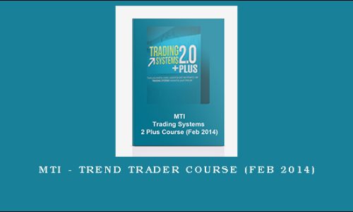 MTI – Trend Trader Course (Feb 2014)