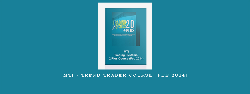 MTI – Trend Trader Course (Feb 2014)