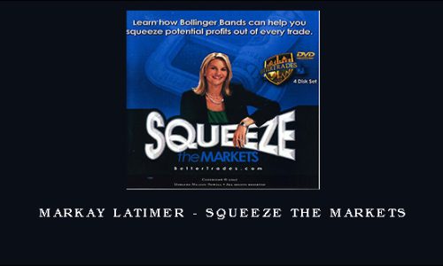 Markay Latimer – Squeeze the Markets