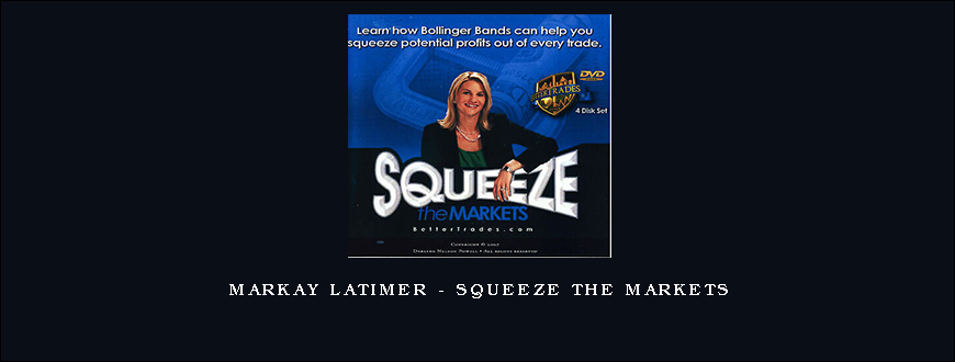 Markay Latimer – Squeeze the Markets