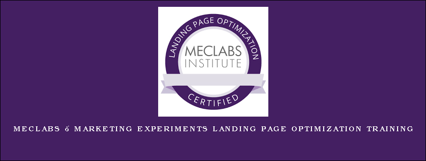 Meclabs – Marketing Experiments Landing Page Optimization Training