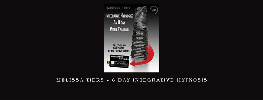Melissa Tiers – 8 day Integrative Hypnosis