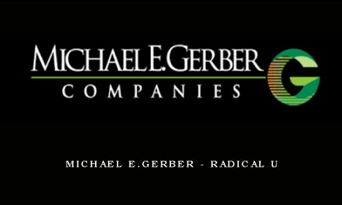 Michael E.Gerber – Radical U