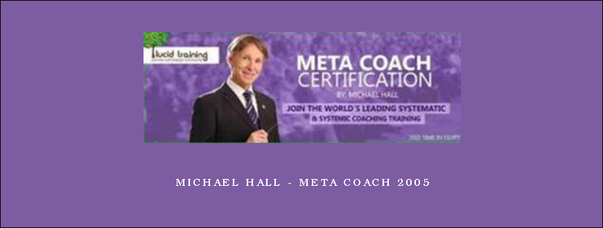 Michael Hall – Meta Coach 2005