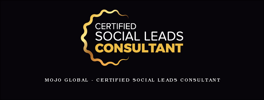 Mojo Global – Certified Social Leads Consultant