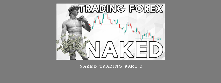 Naked Trading Part 2