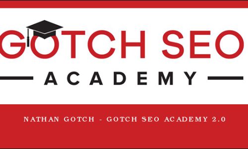 Nathan Gotch – Gotch SEO Academy 2.0