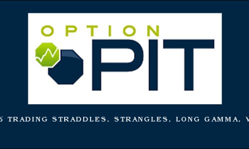 Optionpit – Trading Straddles, Strangles, Long Gamma, VXX & UVXY